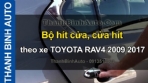 Bộ hít cửa, cửa hít theo xe TOYOTA RAV4 2009 2017